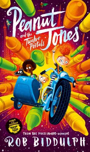 Peanut Jones and the Twelve Portals de Rob Biddulph