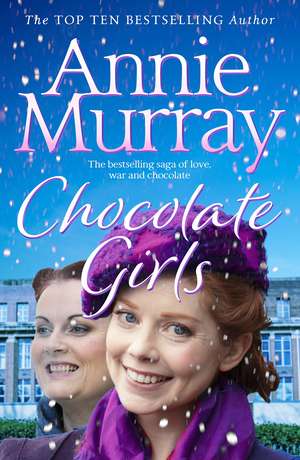 Chocolate Girls de Annie Murray