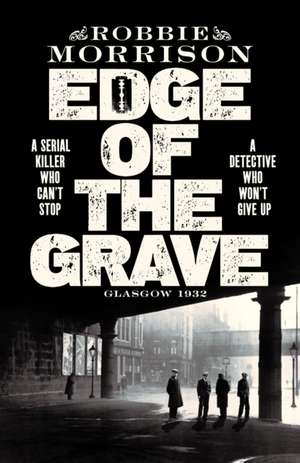 Morrison, R: Edge of the Grave de Robbie Morrison