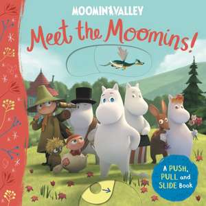 Meet the Moomins! A Push, Pull and Slide Book de Macmillan Children's Books