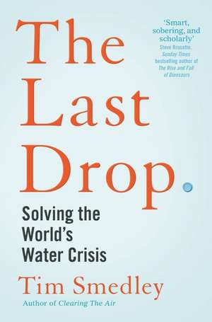 The Last Drop de Tim Smedley