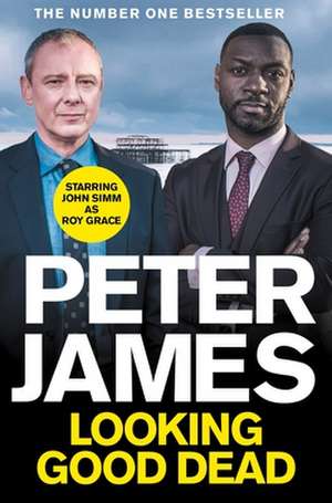 Looking Good Dead de Peter James