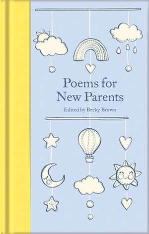 Poems for New Parents de Becky Brown