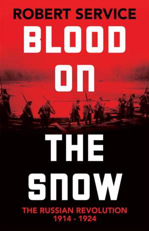 Blood on the Snow de Robert Service