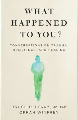 What Happened to You? de Oprah Winfrey