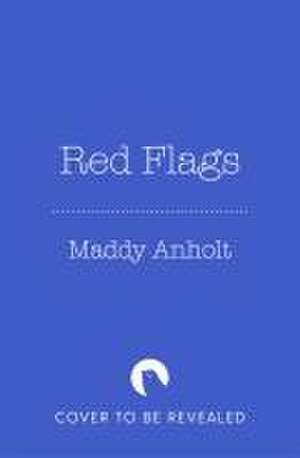 Red Flags de Maddy Anholt