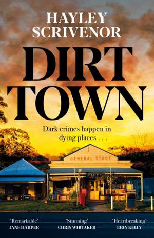 Scrivenor, H: Dirt Town de Hayley Scrivenor