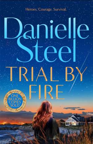 Trial by Fire de Danielle Steel