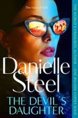 The Devil's Daughter de Danielle Steel