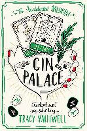 Whitwell, T: Gin Palace de Tracy Whitwell