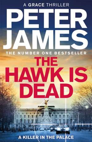 The Hawk Is Dead de Peter James