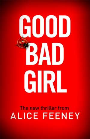 Good Bad Girl de Alice Feeney