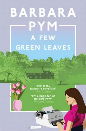 A Few Green Leaves de Barbara Pym