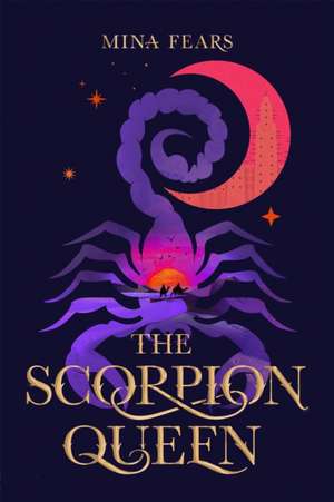 The Scorpion Queen de Mina Fears