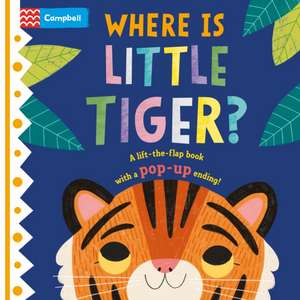 Books, C: Where is Little Tiger? de Campbell Books