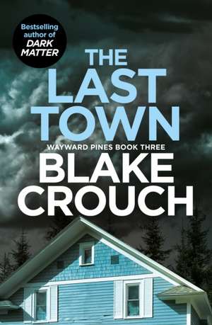 The Last Town de Blake Crouch