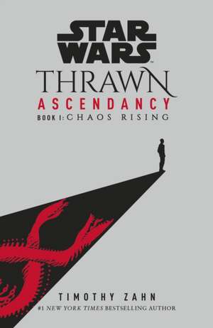 Star Wars: Thrawn Ascendancy: Chaos Rising de Timothy Zahn