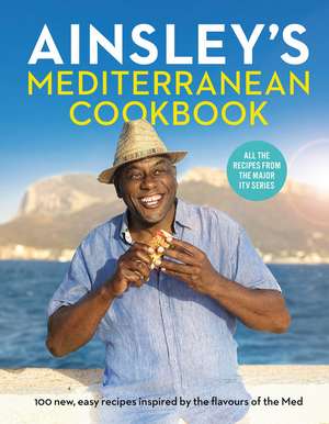 Ainsley's Mediterranean Cookbook de Ainsley Harriott