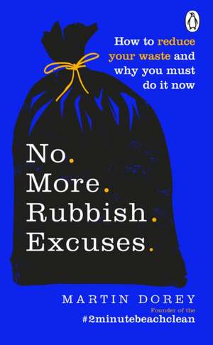 Dorey, M: No More Rubbish Excuses de Martin Dorey