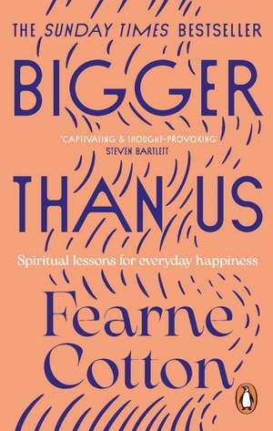 Bigger Than Us de Fearne Cotton