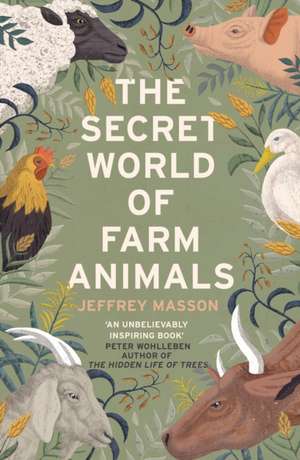 The Secret World of Farm Animals de Jeffrey Masson