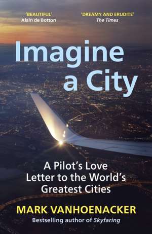 Imagine a City de Mark Vanhoenacker