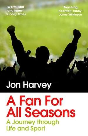 A Fan for All Seasons de Jon Harvey