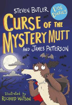 Dog Diaries: Curse of the Mystery Mutt de James Patterson