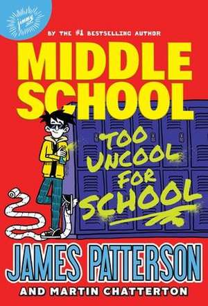 Middle School: Too Uncool for School de James Patterson