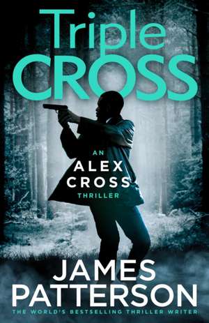 Triple Cross de James Patterson