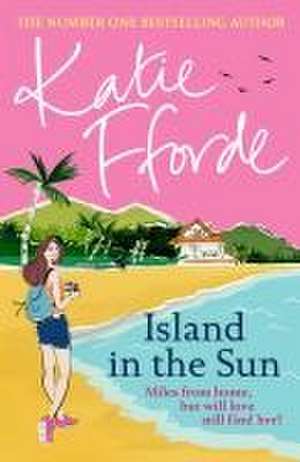 Island in the Sun de Katie Fforde