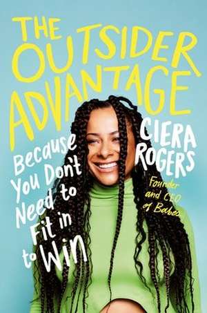 Outsider Advantage de Ciera Rogers