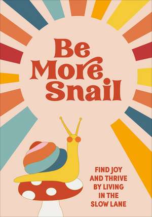 Be More Snail de Pop Press