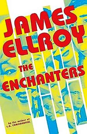 The Enchanters de James Ellroy