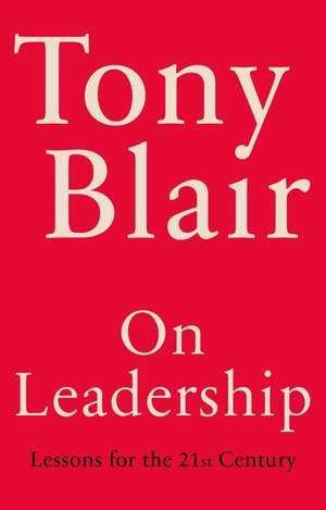 On Leadership de Tony Blair