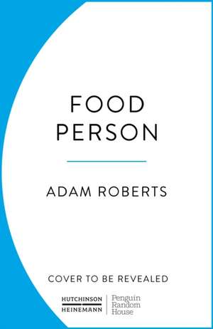 Food Person de Adam Roberts