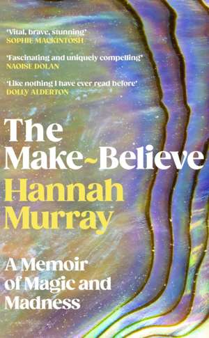 The Make-Believe de Hannah Murray