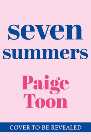 Seven Summers de Paige Toon