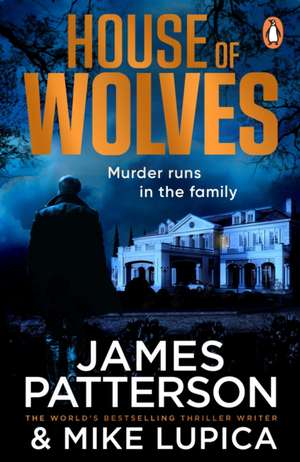 House of Wolves de James Patterson