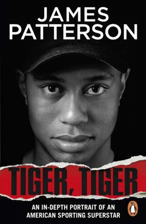 Tiger, Tiger de James Patterson