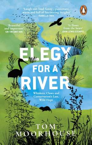 Elegy For a River de Tom Moorhouse