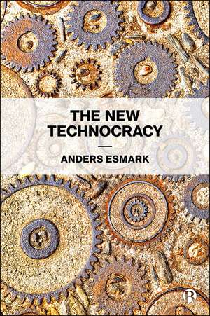 The New Technocracy de Anders Esmark