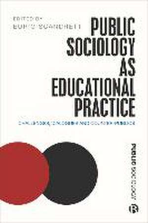 Public Sociology As Educational Practice – Challen ges, Dialogues and Counter–Publics de Eurig Scandrett