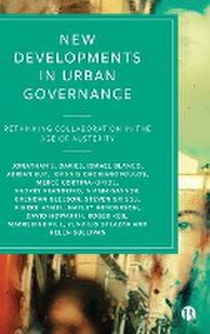 New Developments in Urban Governance – Rethinking Collaboration in the Age of Austerity de Jonathan S. Davies