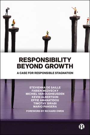 Responsibility Beyond Growth – A Case for Responsi ble Stagnation de Stevienna De Saille