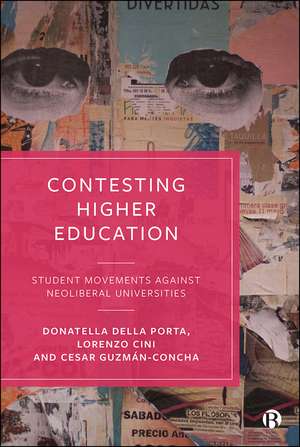 Contesting Higher Education: The Student Movements Against Neoliberal Universities de Donatella Della Porta