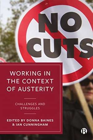 Working in the Context of Austerity – Challenges a nd Struggles de Donna Baines