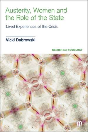 Austerity, Women and the Role of the State – Lived Experiences of the Crisis de V Dabrowski