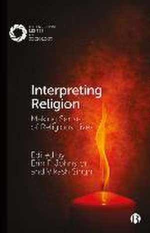 Interpreting Religion – Making Sense of Religious Lives de Erin Johnston