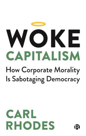 Woke Capitalism de Carl Rhodes